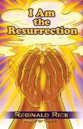 I Am The Resurrection