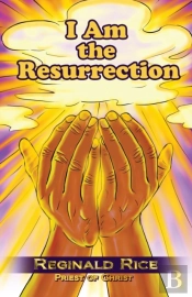 I Am The Resurrection