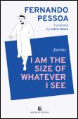 I Am The Size Of Whatever I See