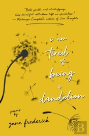 I Am Tired Of Being A Dandelion