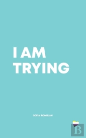 I Am Trying