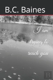 I Am Trying To Reach You