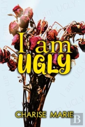 I Am Ugly