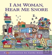 I Am Woman, Hear Me Snore