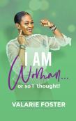 I Am Woman Or So I Thought