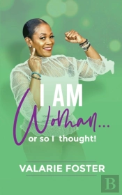 I Am Woman Or So I Thought