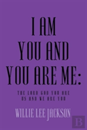 I Am You And You Are Me