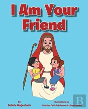 I Am Your Friend