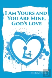 I Am Yours And You Are Mine