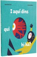 I Aquí Dins, Qui Hi Ha?