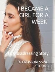 I Became A Girl For A Week Volume 1