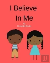 I Believe In Me