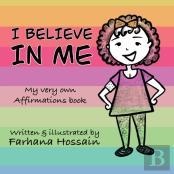 I Believe In Me