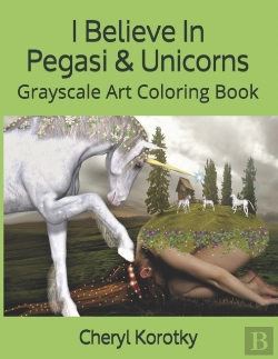 Bertrand.pt - I Believe In Pegasi   Unicorns: Grayscal