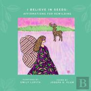 I Believe In Seeds