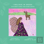 I Believe In Seeds