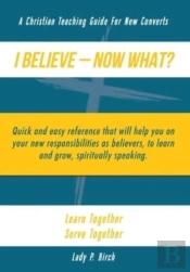 I Believe - Now What!