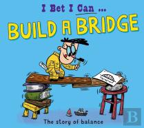 I Bet I Can: Build A Bridge