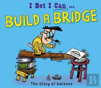 I Bet I Can: Build A Bridge
