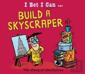 I Bet I Can: Build A Skyscraper