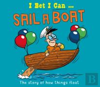 I Bet I Can: Sail A Boat