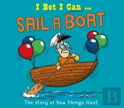 I Bet I Can: Sail A Boat