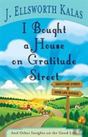 I Bought A House On Gratitude Street