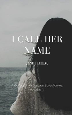 Bertrand.pt - I Call Her Name. A Collection Of Lesbian Love Poems. Volume Iii