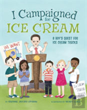 I Campaigned For Ice Cream