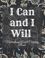 I Can And I Will Motivational Adult Coloring Book
