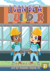 I Can Be A Builder