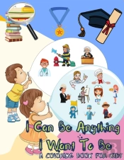 I Can Be Anything I Want To Be - A Color