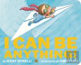 I Can Be Anything!