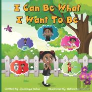 I Can Be What I Want To Be