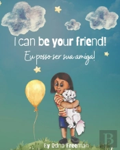 I Can Be Your Friend!