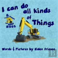 I Can Do All Kinds Of Things.