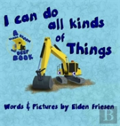 I Can Do All Kinds Of Things.
