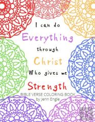 I Can Do Everything Through Christ Who Gives Me Strength