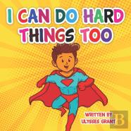 I Can Do Hard Things Too