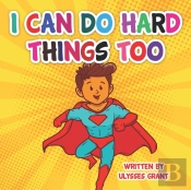I Can Do Hard Things Too