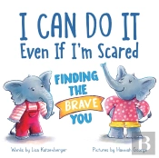 I Can Do It Even If I'M Scared
