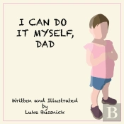 I Can Do It Myself, Dad