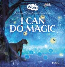I Can Do Magic. Magical Plants And Animals