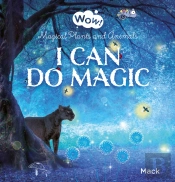 I Can Do Magic. Magical Plants And Animals