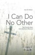 I Can Do No Other