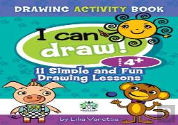 I Can Draw! 11 Simple And Fun Drawing Lessons