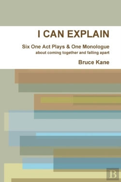 Bertrand.pt - I Can Explain - Six One Act Plays & A Monologue