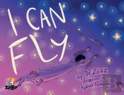 I Can Fly: The Inspiring Story Of The Zi