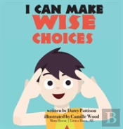 I Can Make Wise Choices