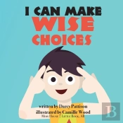 I Can Make Wise Choices